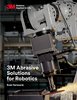 3M Abrasive Solutions for Robotics Brochure